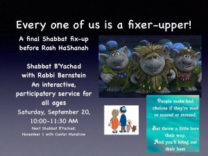 Make the last Shabbat of 5774 a "fixer-upper" opportunity for 5775. 