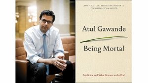 Author and surgeon Dr. Atul Gawande's prescription for a meaningful conversation with loved ones consists of three questions: What are your fears? What are your goals? What trade-offs are you willing to make?